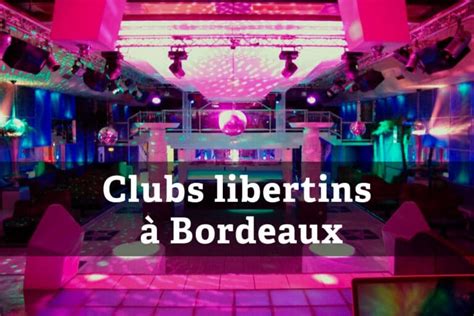 bar echangiste bordeaux|Les meilleurs bars libertins à Bordeaux (33000) en 2024